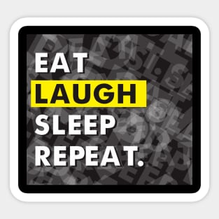 Eat Laugh Sleep Repeat T Shirt Sticker